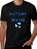 Wet Like Water Graphic Tee - Unisex Black T-Shirt