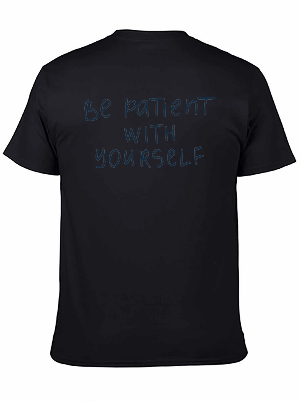 Be Patient With Yourself Graphic Tee