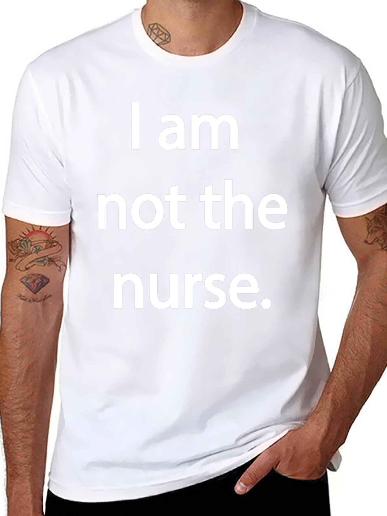 Funny I am not the nurse T-Shirt