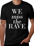 We Miss The Rave Graphic T-Shirt