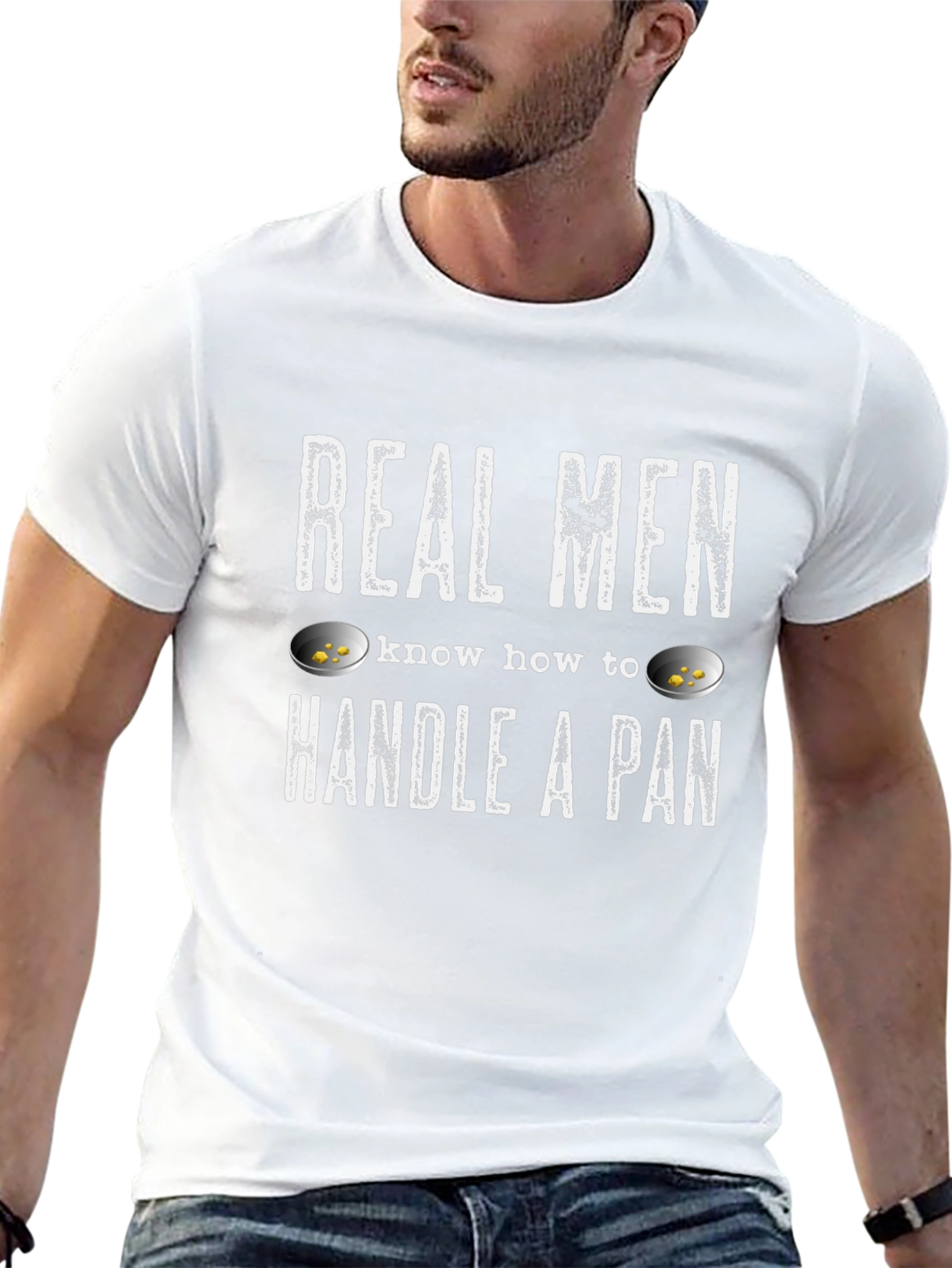 Real Men Handle a Pan T-Shirt - Gold Panning