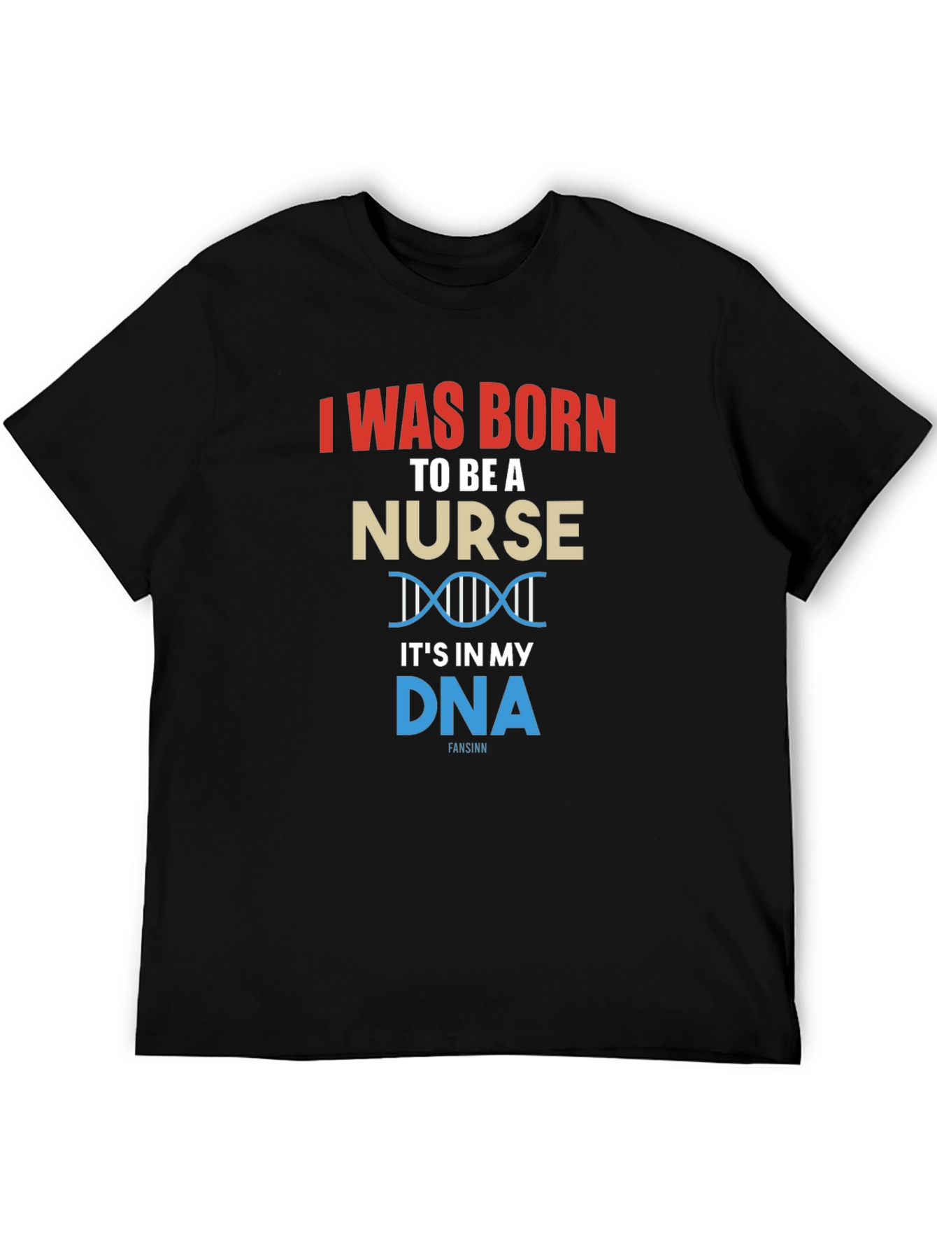 Born to Be A Nurse T-Shirt - DNA Design