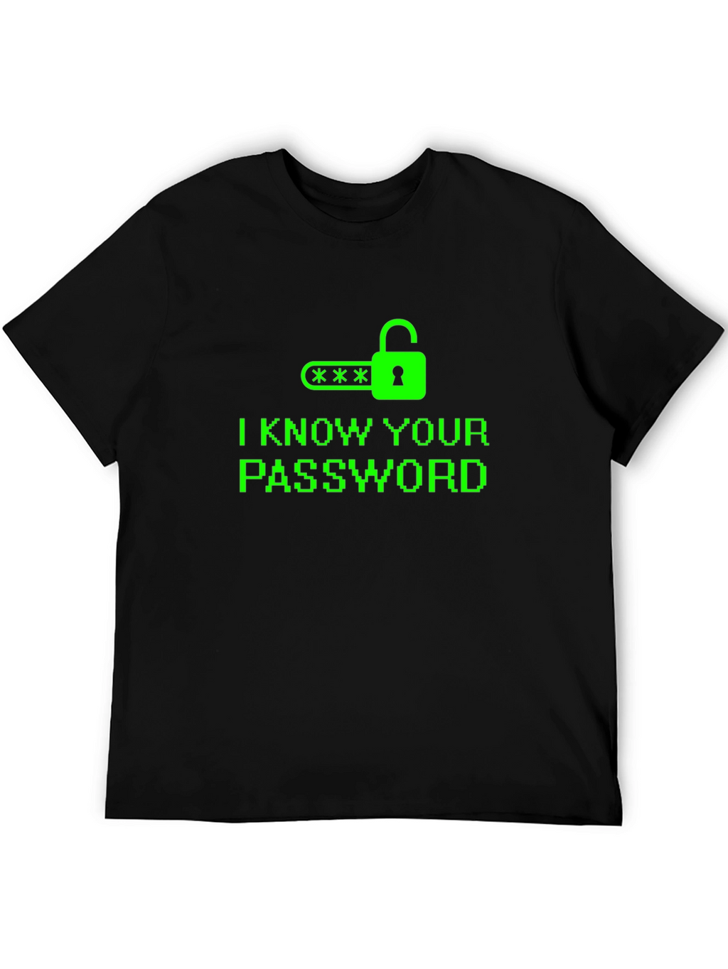 I Know Your Password T-Shirt