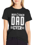 Best Coach Dad Ever Graphic T-Shirt
