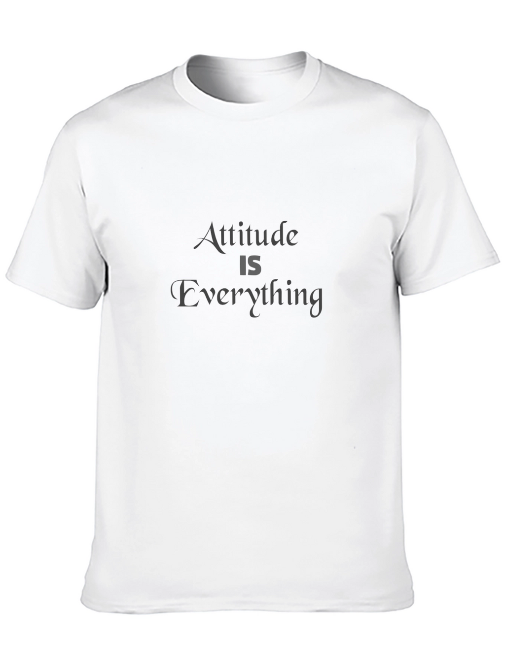 Attitude is Everything Graphic T-Shirt