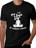 Yoga T-Shirt: I Do Yoga to Relieve Stress Tee