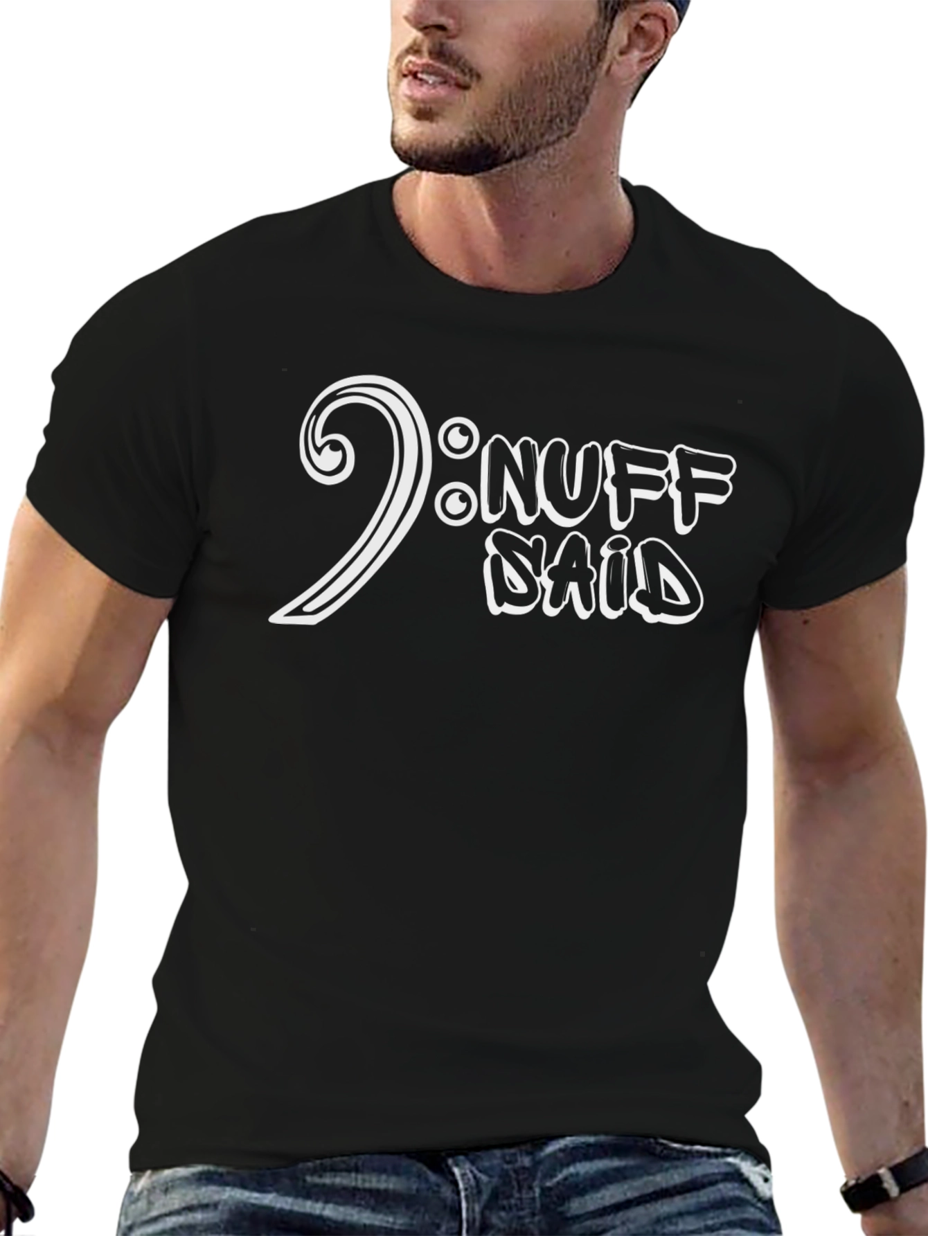 Nuff Said T-Shirt - Bass Clef Music Tee