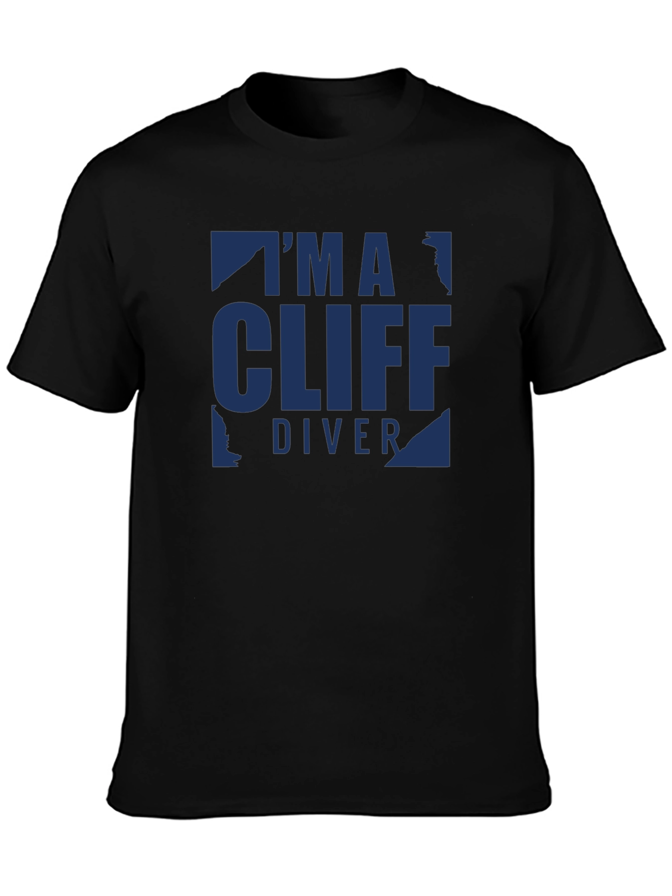 Im a Cliff Diver - Graphic T-Shirt