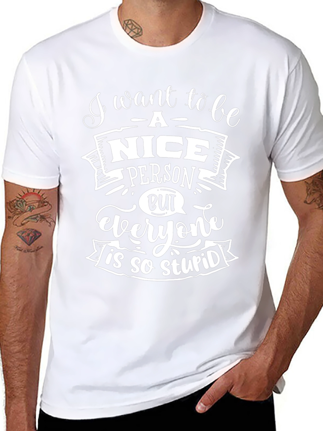 Funny Graphic Tee - Nice Person Stupid World