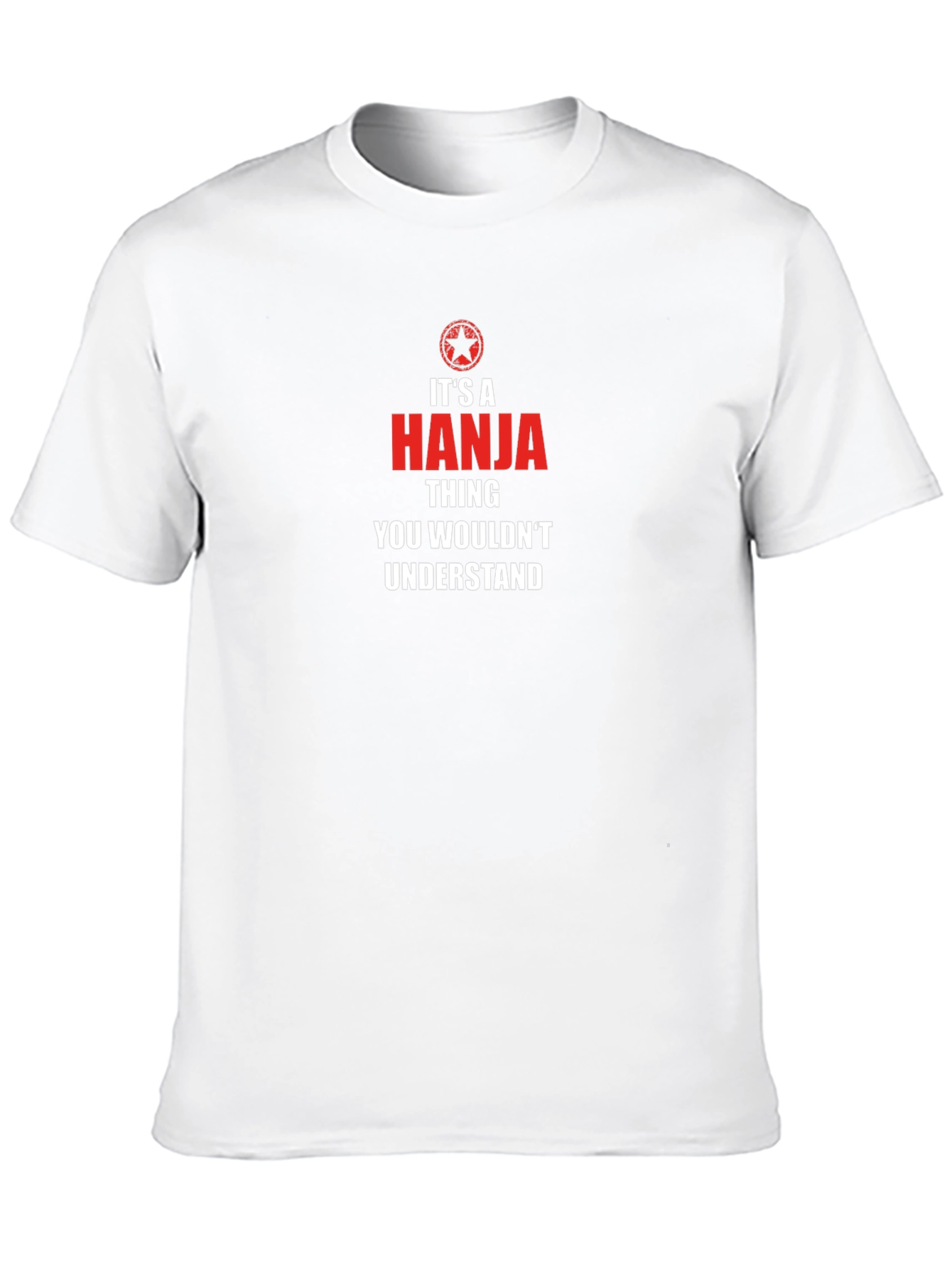 Its a Hanja Thing T-Shirt