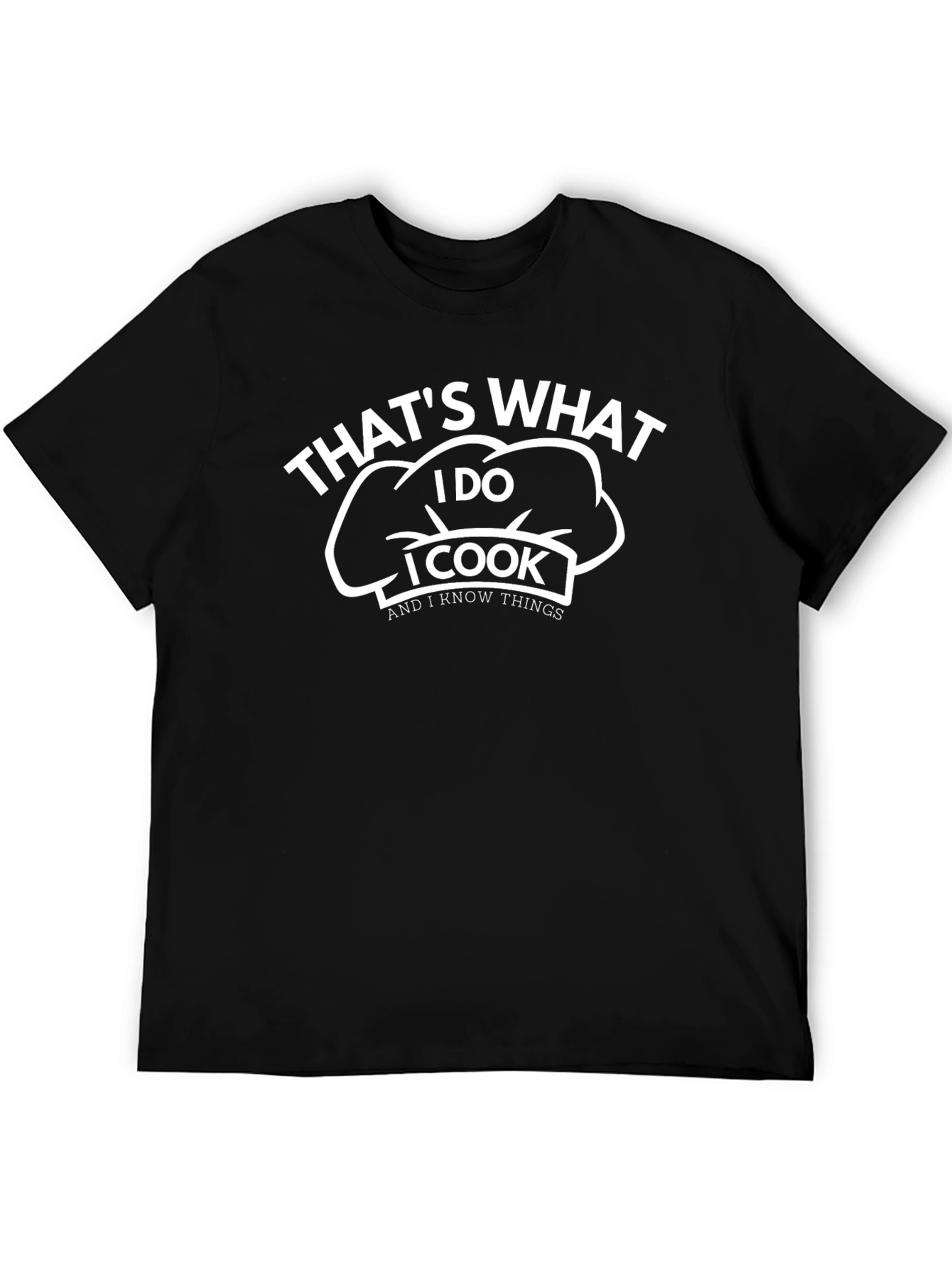 Thats What I Do I Cook and I Know Things Funny Chef T-Shirt