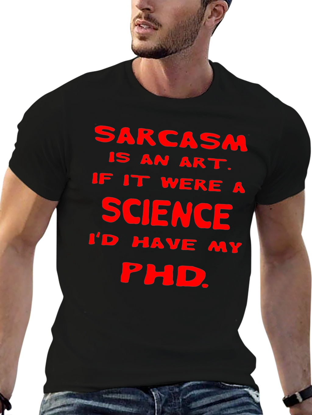 Sarcasm Art Science PhD T-Shirt
