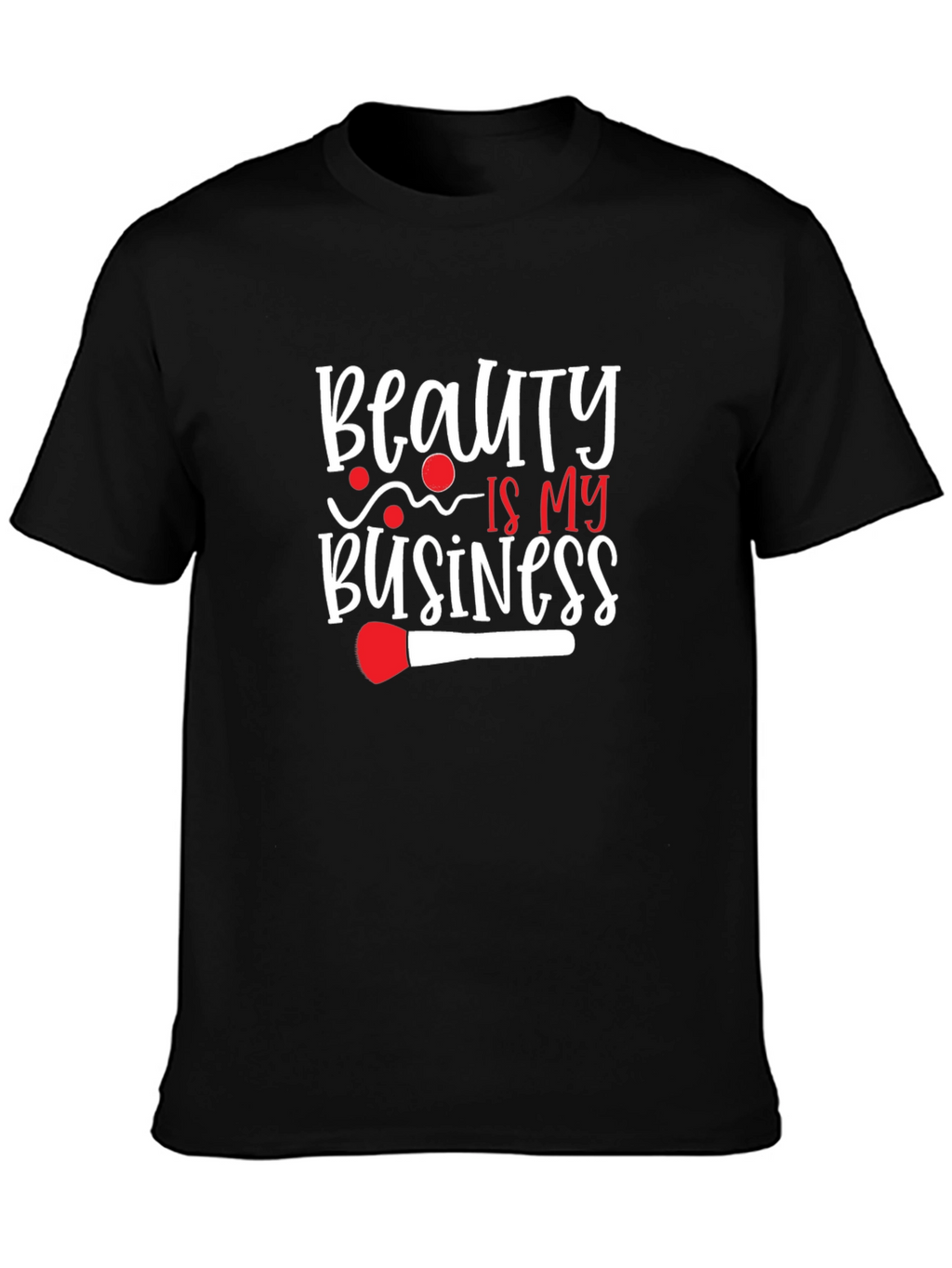 Beauty is My Business T-Shirt