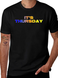 Its Thursday T-Shirt - Fun Graphic Tee