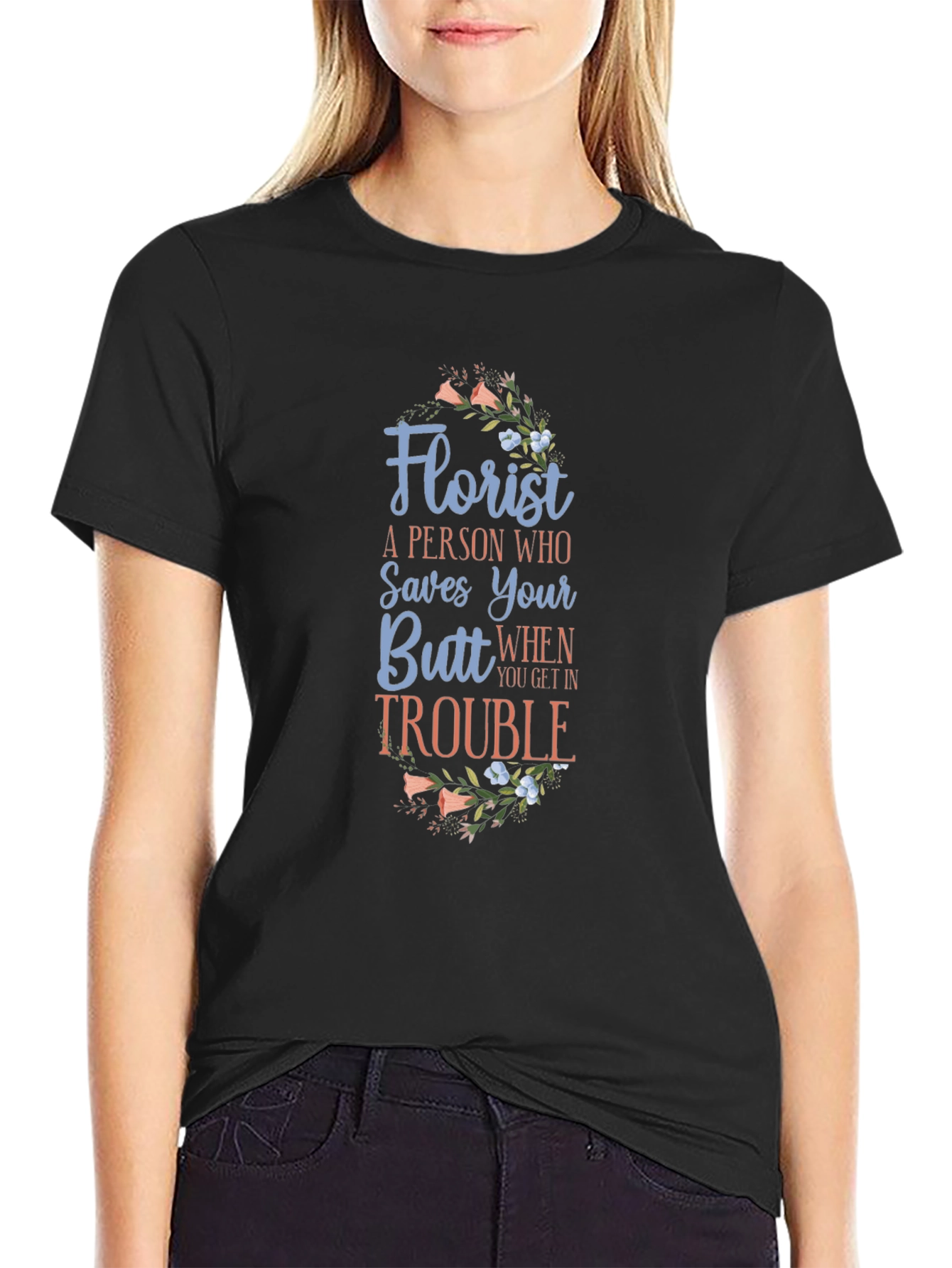 Florist Saves Your Butt Black Graphic Tee