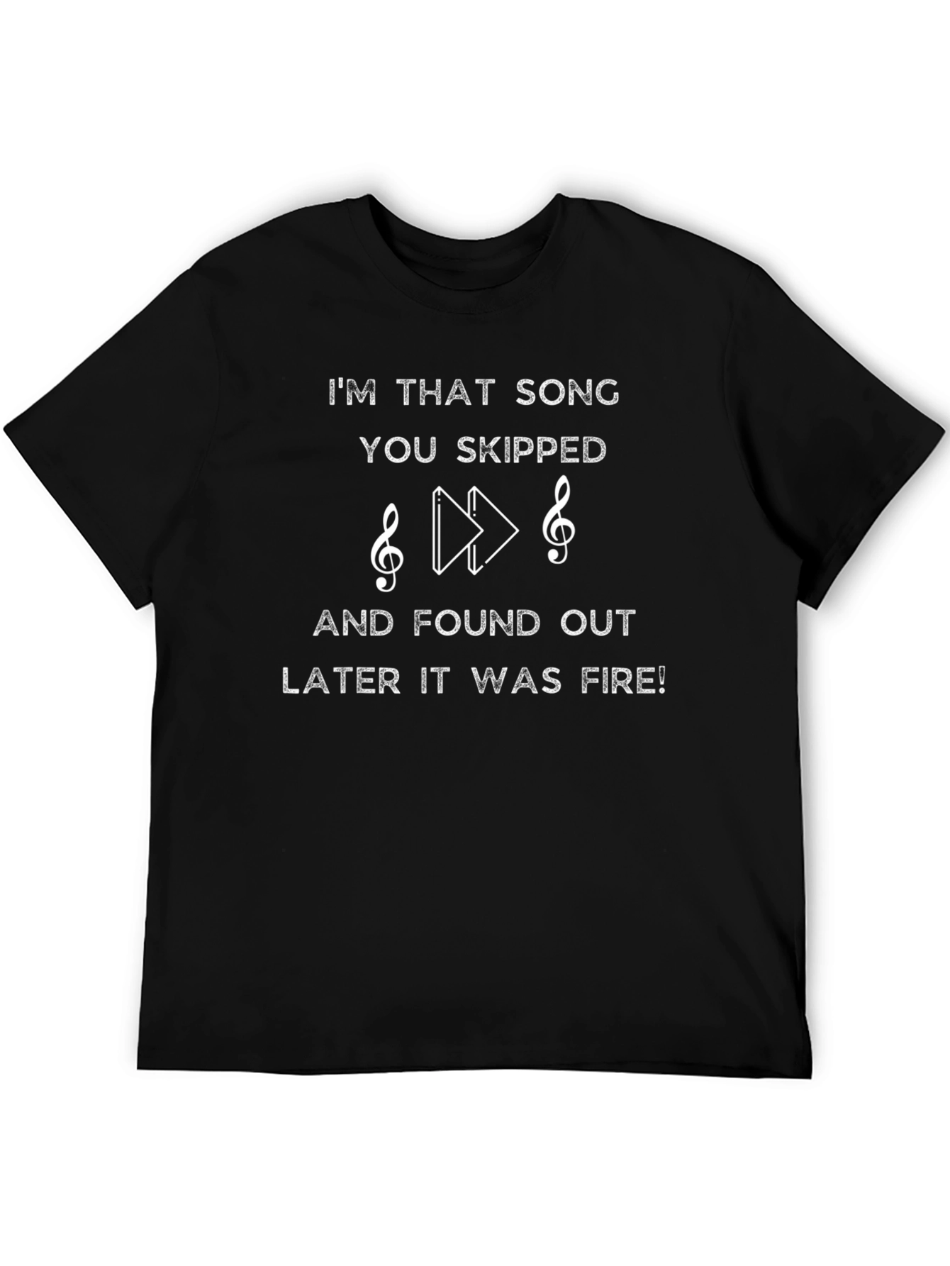 Im That Song You Skipped T-Shirt - Music Lover Tee