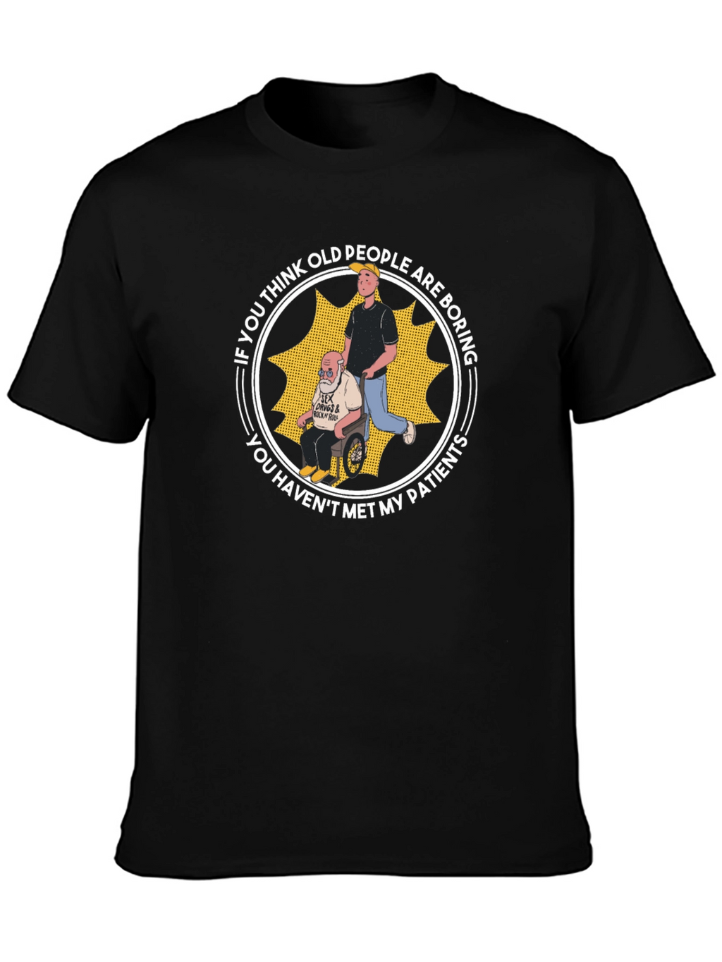 Funny Old People Are Boring T-Shirt