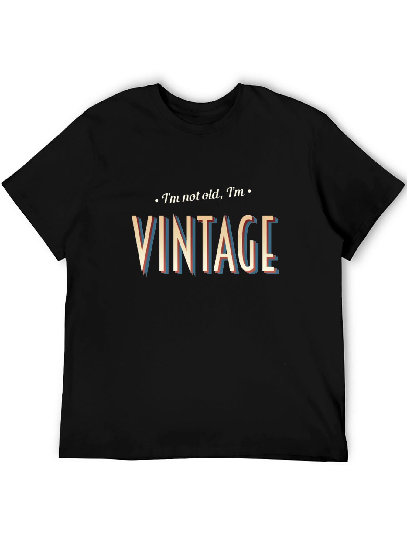 Vintage Humor T-Shirt - Im Not Old Im Vintage