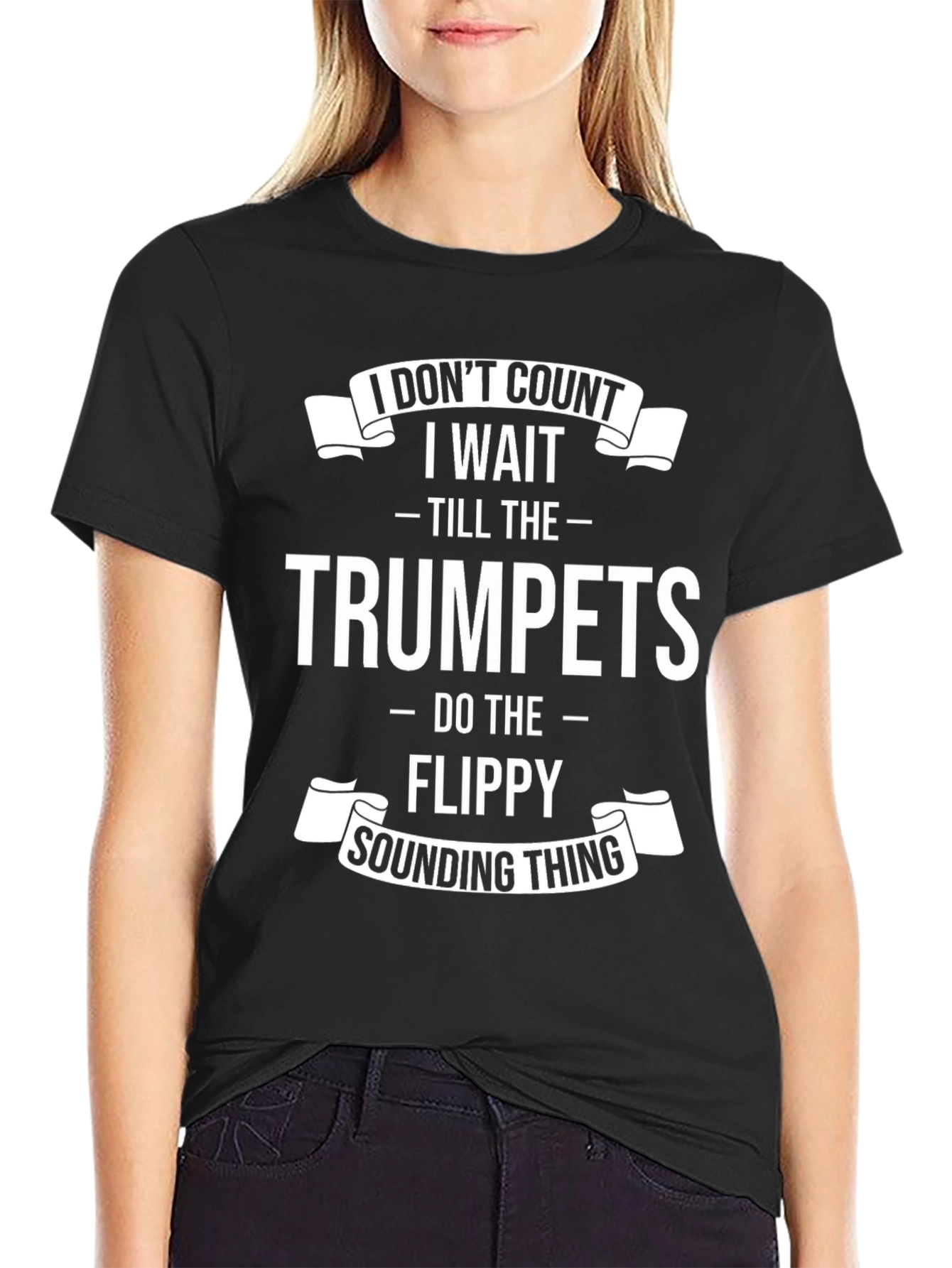 I Dont Count I Wait for Trumpets Black Graphic Tee