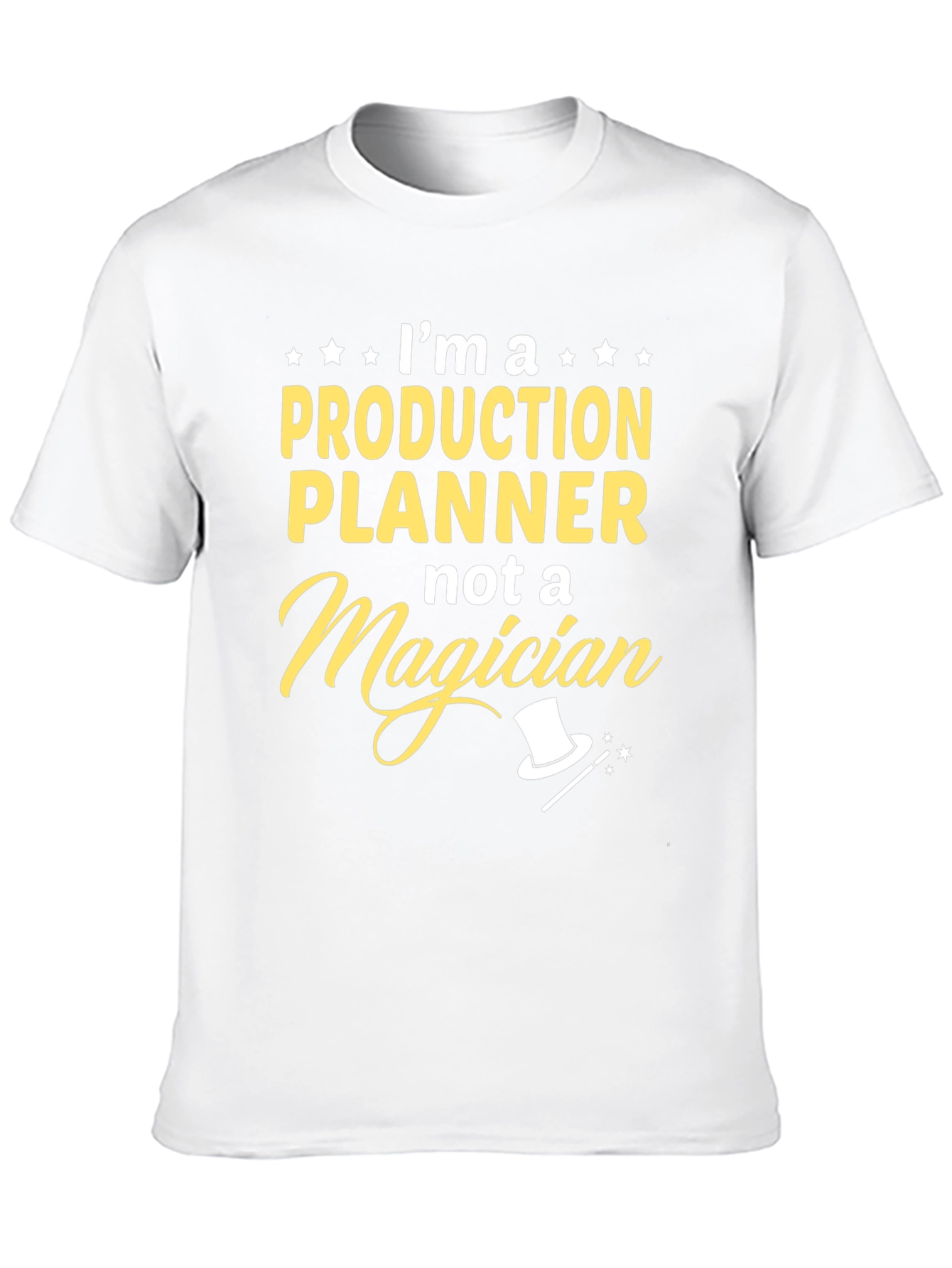 Production Planner Not A Magician T-Shirt