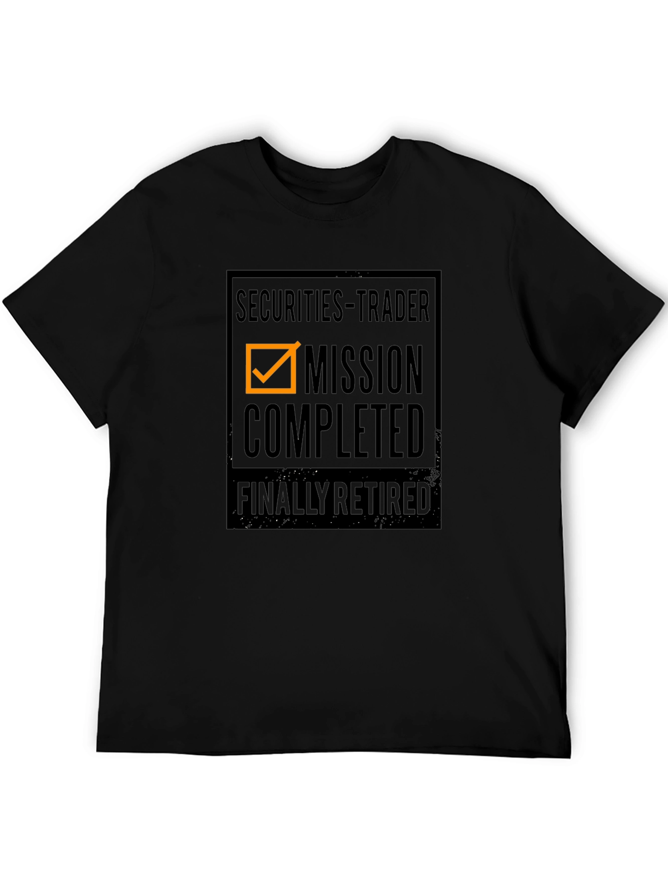 Securities Trader Retirement T-Shirt - Mission Completed
