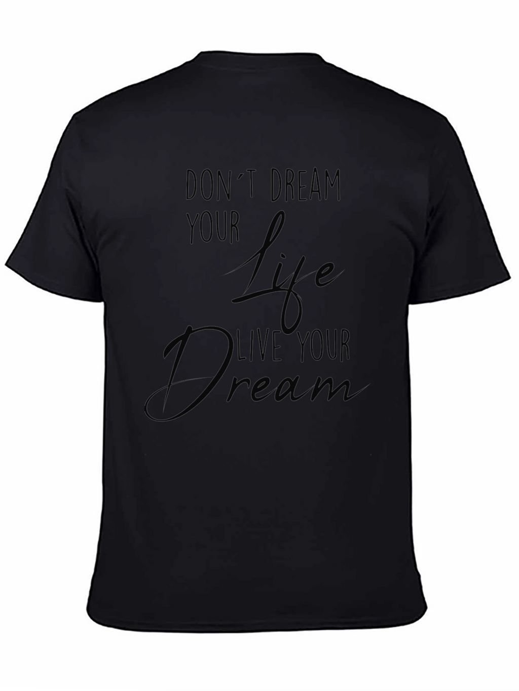 Inspirational Dream Live Black T-Shirt