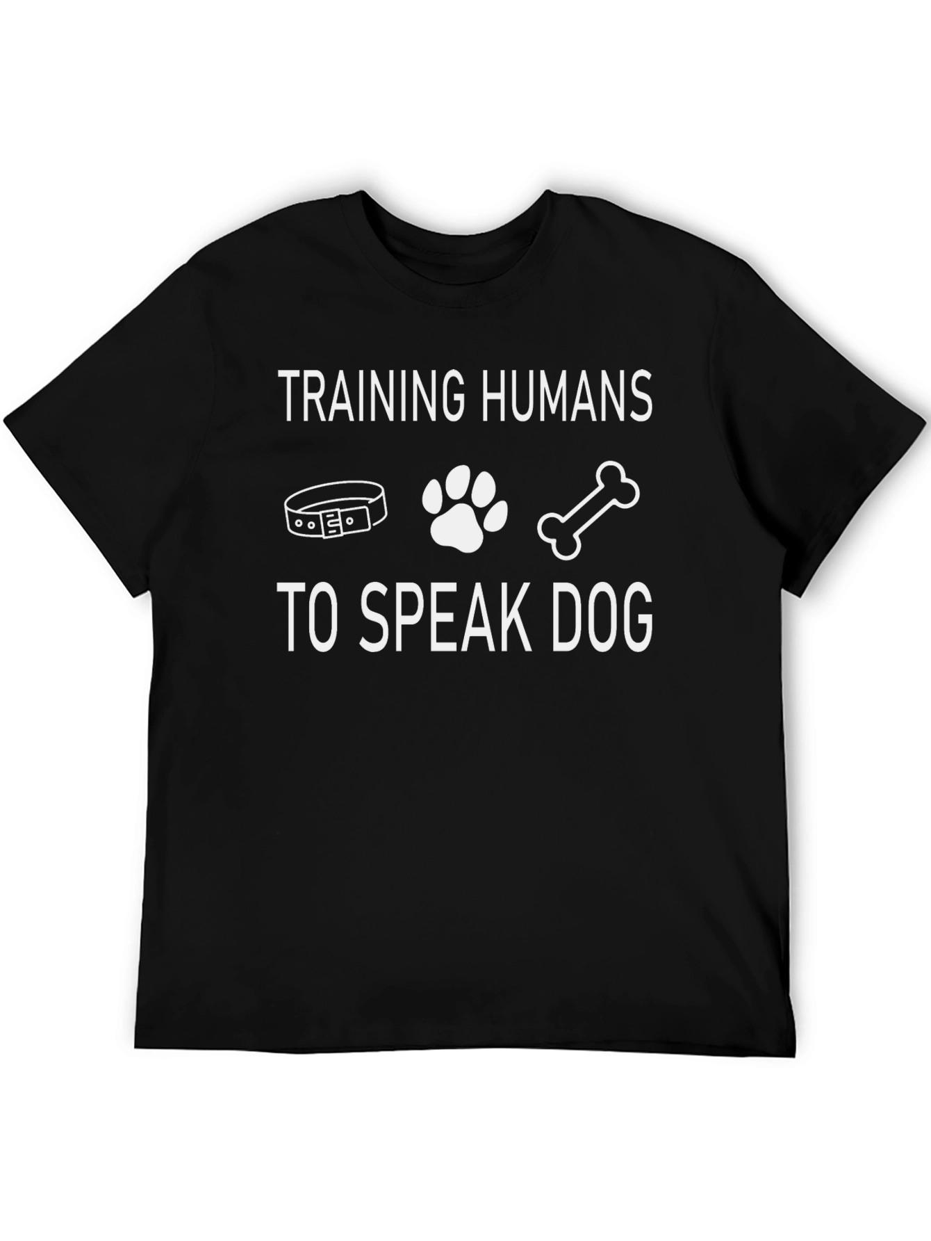 Training Humans to Speak Dog T-Shirt