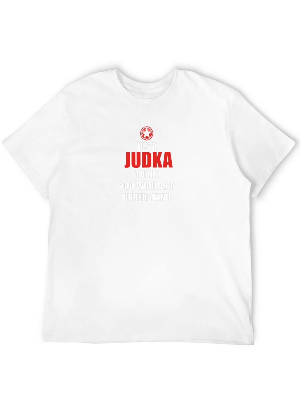 Its a Judka Thing T-Shirt