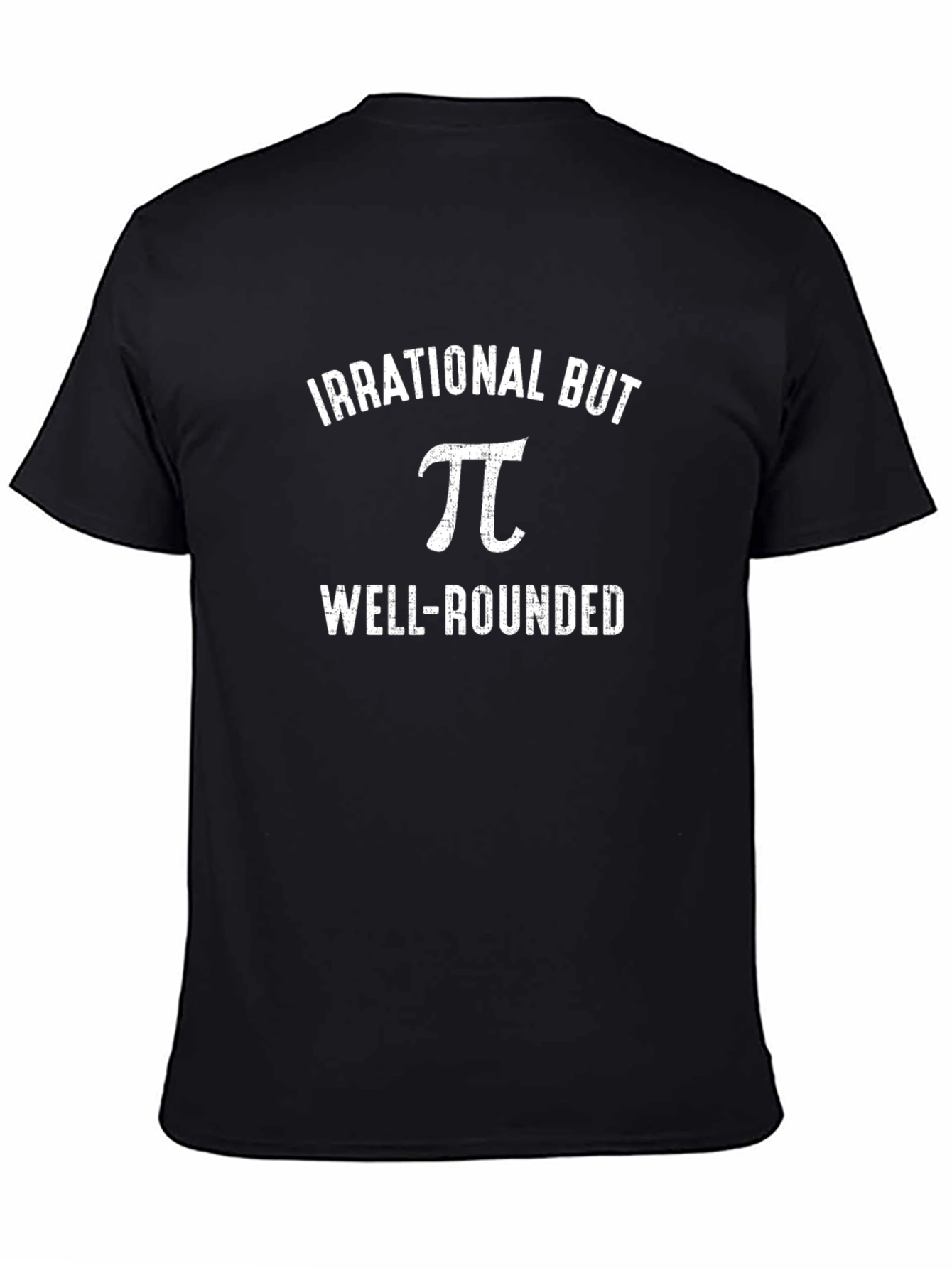 Irrational But Pi Well-Rounded Funny Math T-Shirt