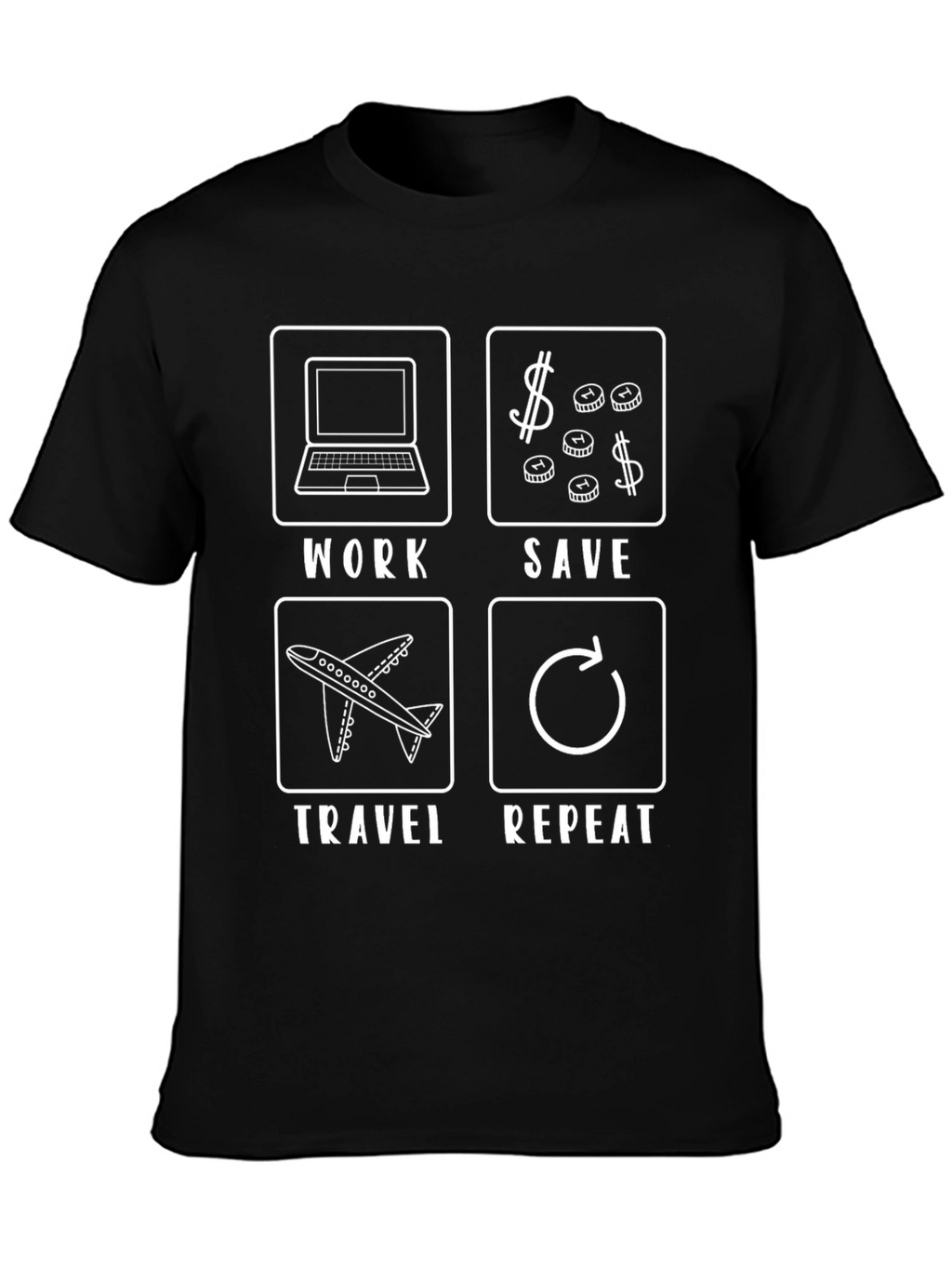 Work Save Travel Repeat Black T-Shirt