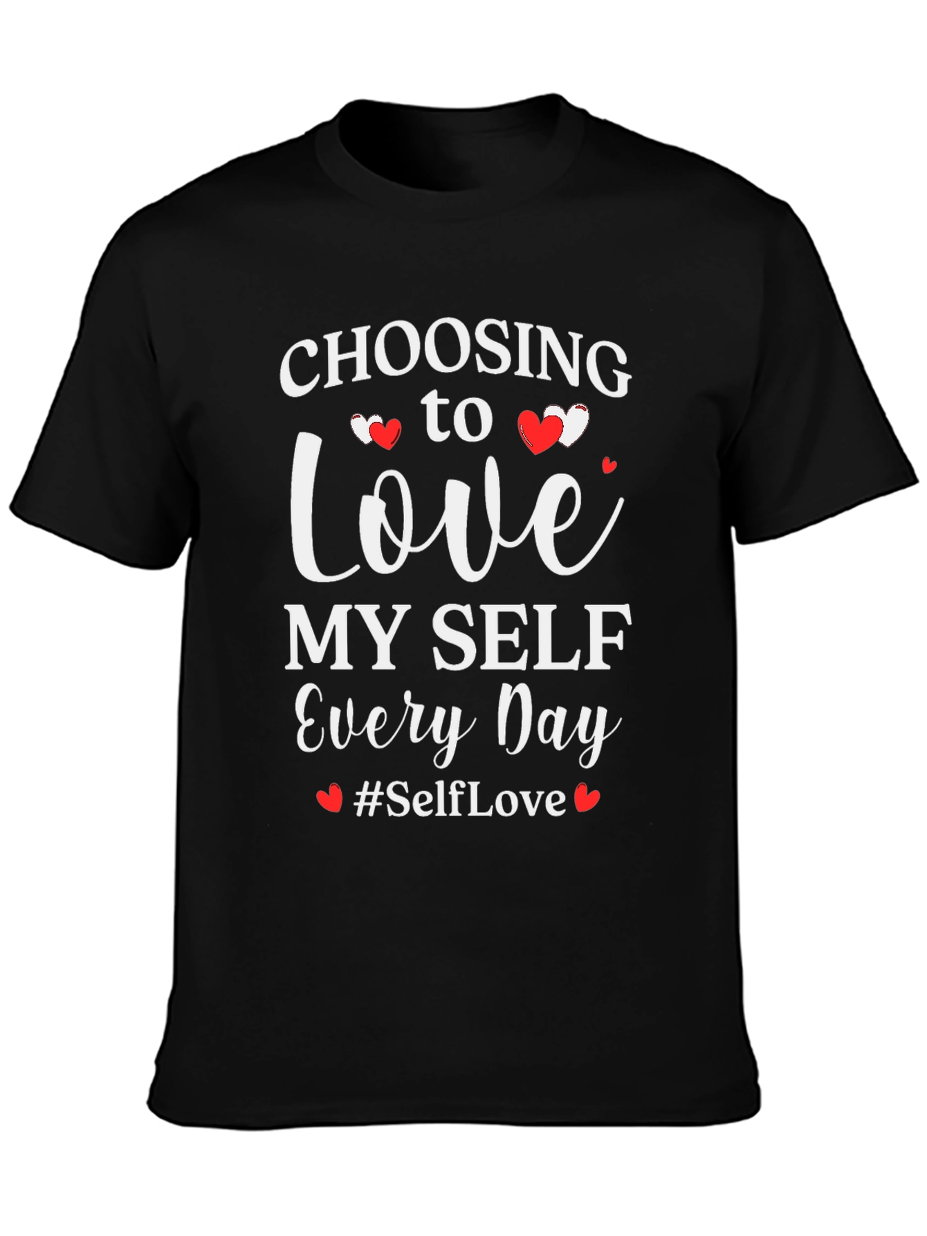 Self-Love T-Shirt - Choose to Love Myself Every Day
