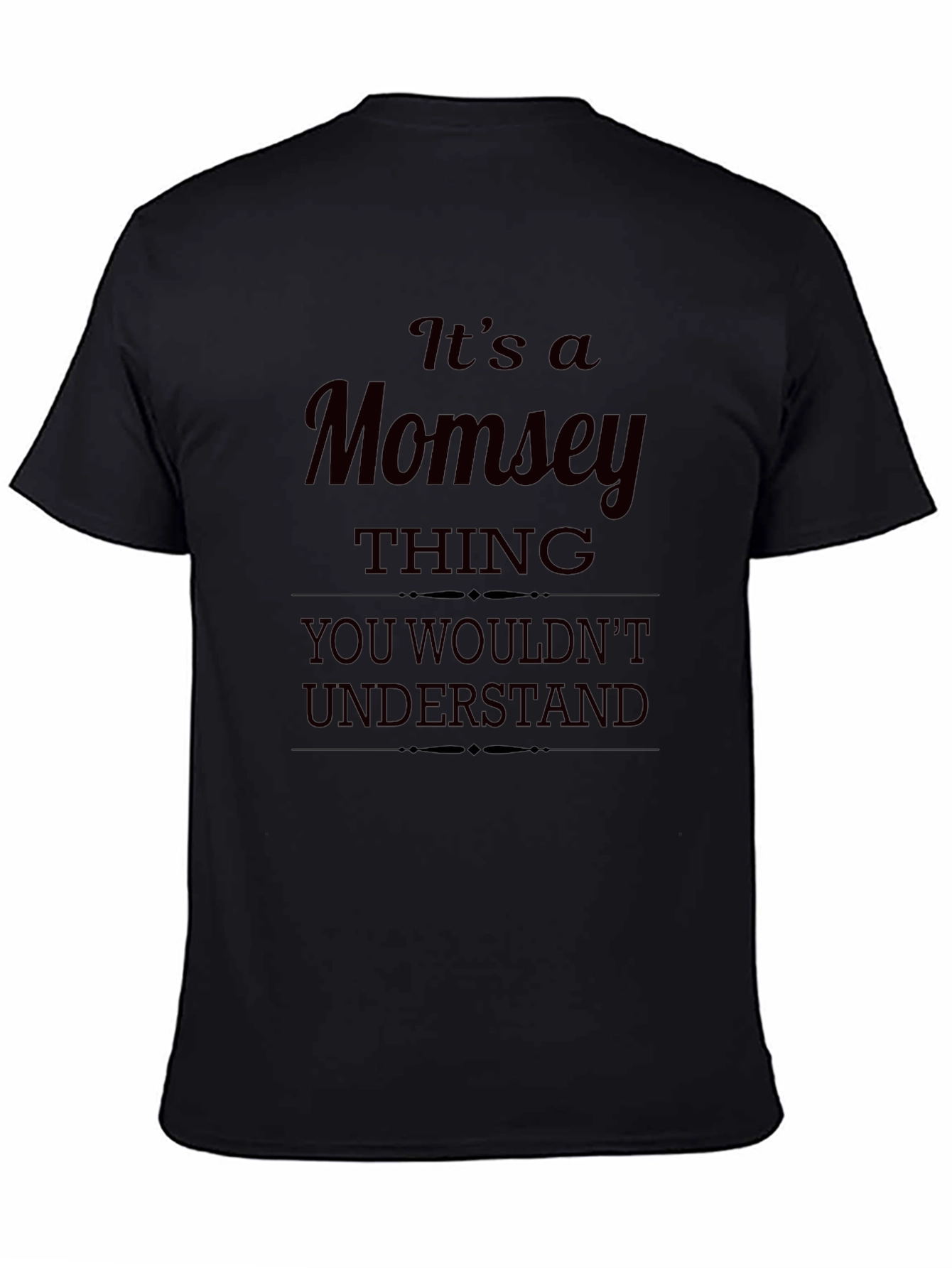 Its a Momsey Thing T-Shirt