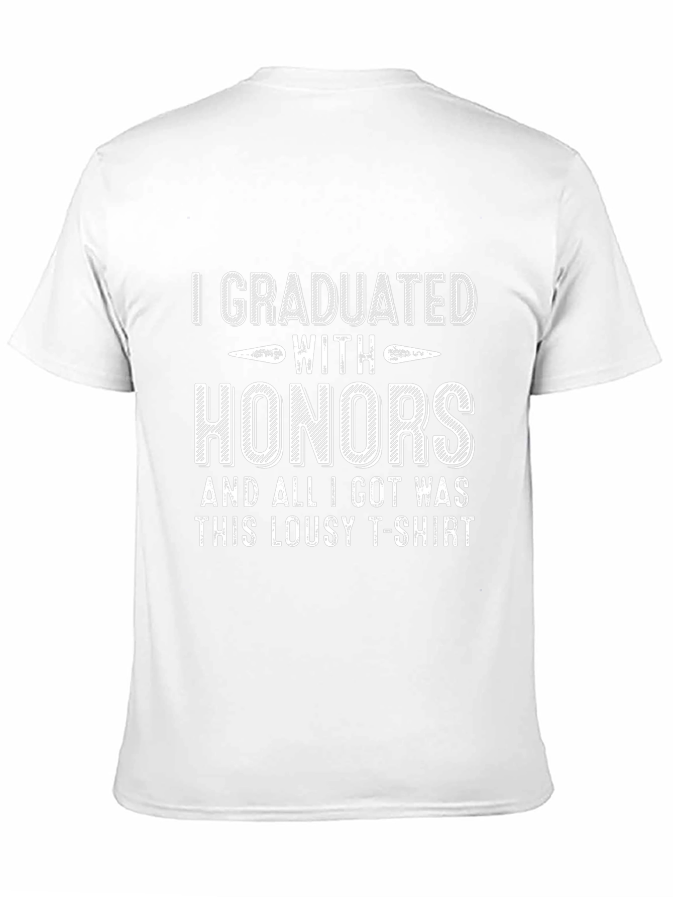 Graduation Honors Lousy T-Shirt Funny Gift