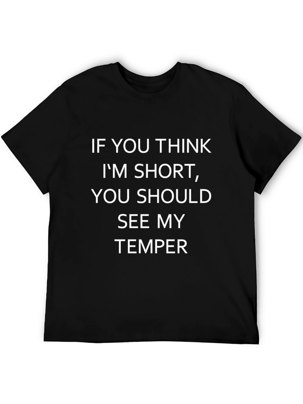 Funny Short Temper T-Shirt