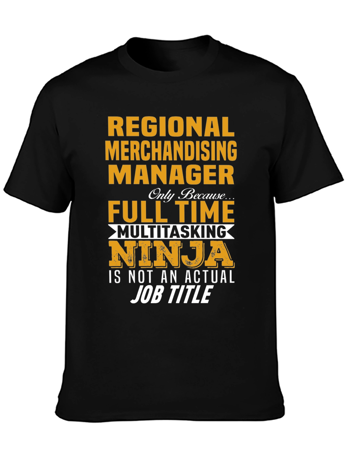 Regional Merchandising Manager Ninja T-Shirt