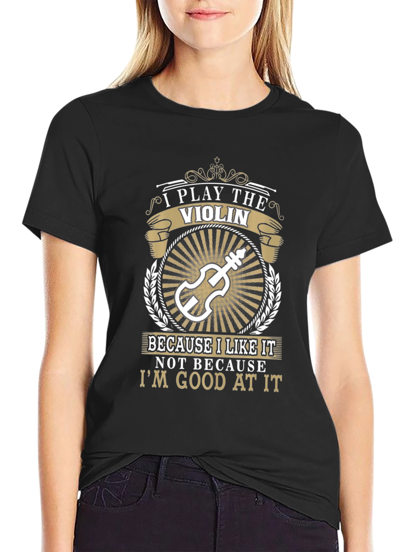 Violin Player T-Shirt: I Play The Violin Because I Like It