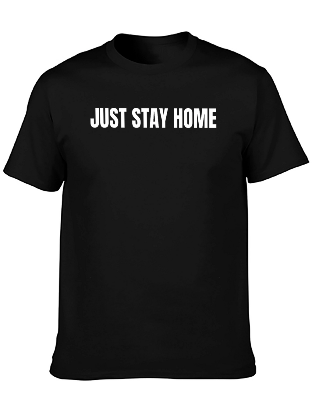 Just Stay Home Black Crewneck T-Shirt