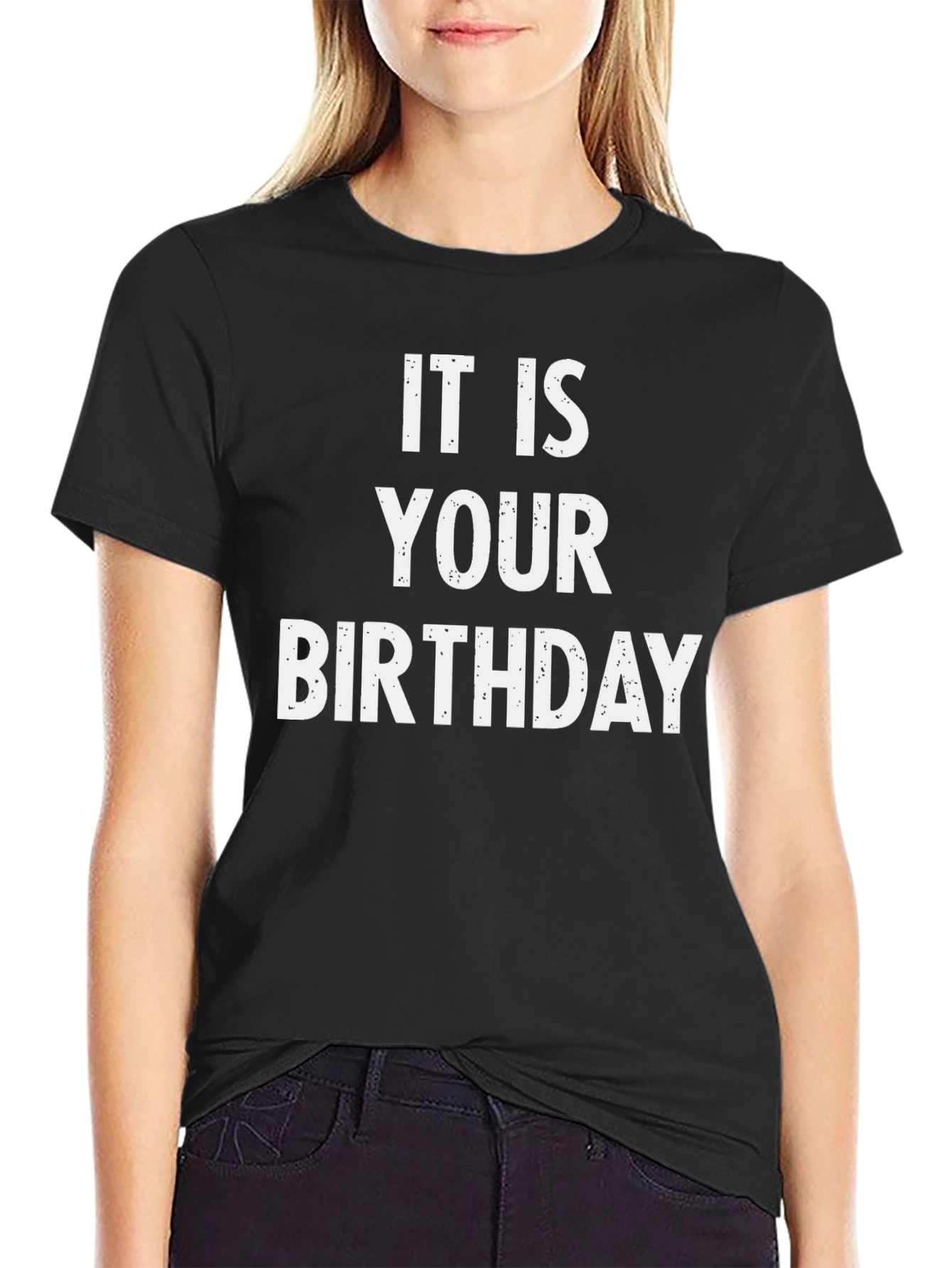 It Is Your Birthday T-Shirt - Black Cotton Blend Tee