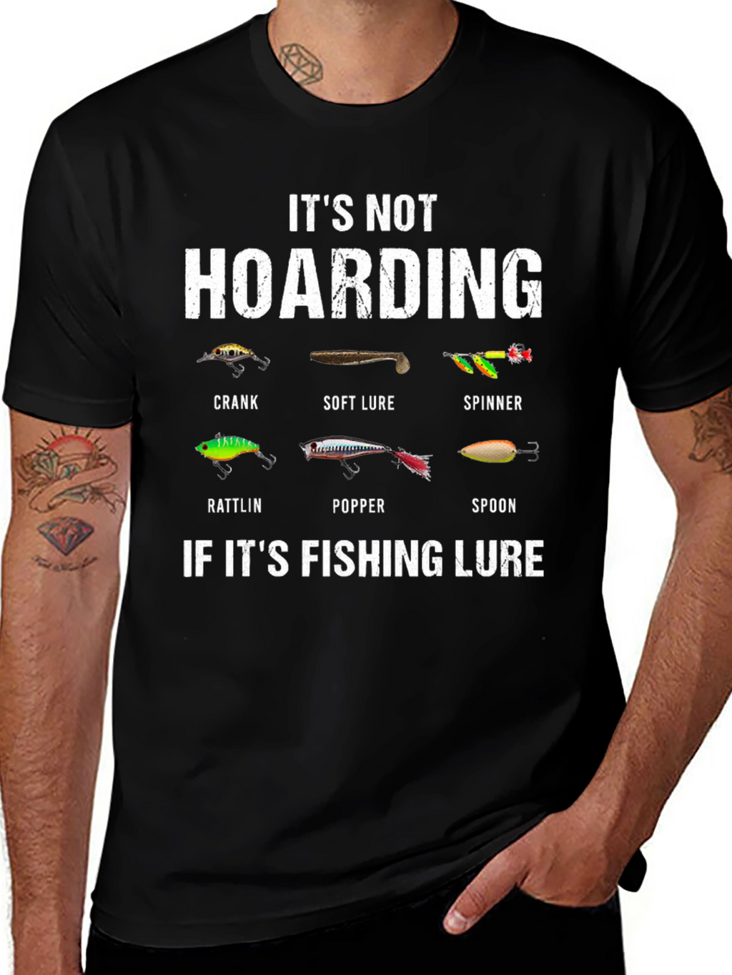 Fishing Lure T-Shirt - Its Not Hoarding