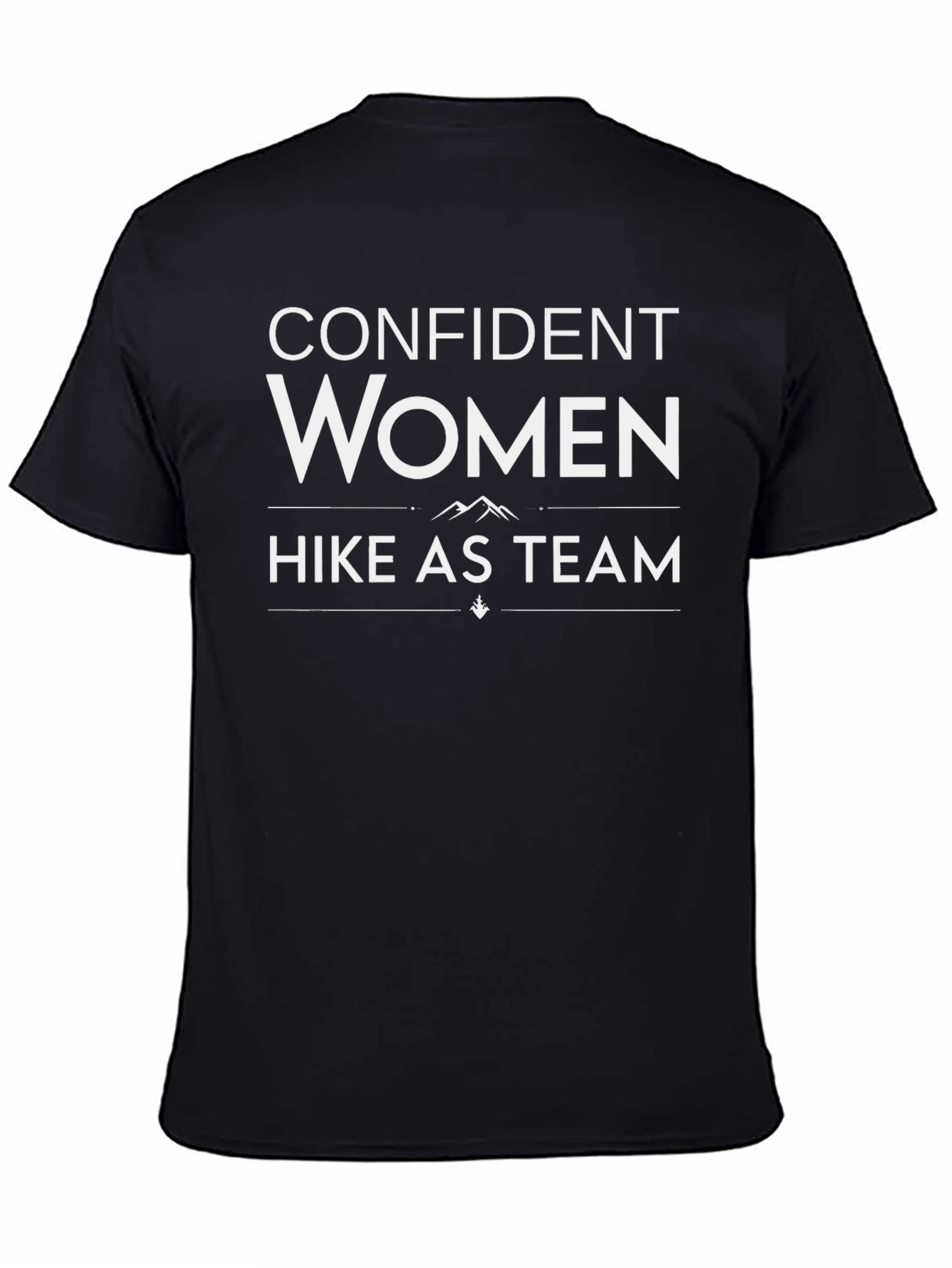 Confident Women Hike As Team T-Shirt
