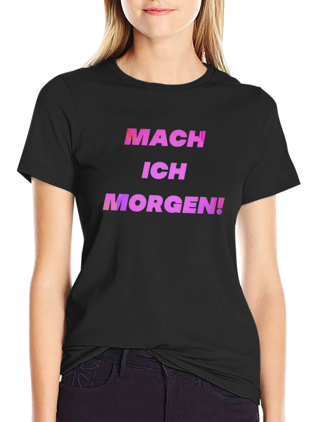 Mach Ich Morgen! T-Shirt