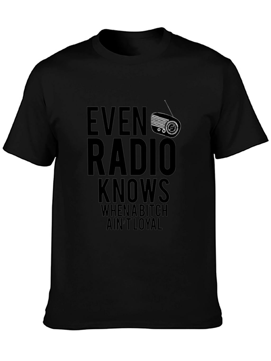Even Radio Knows Mens Graphic Tee