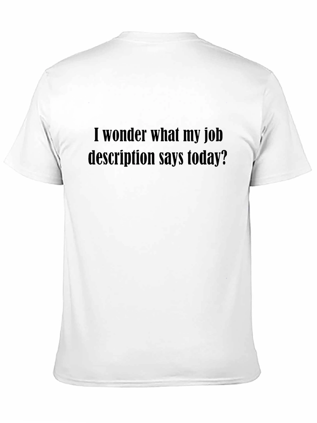 Job Description Humor T-Shirt