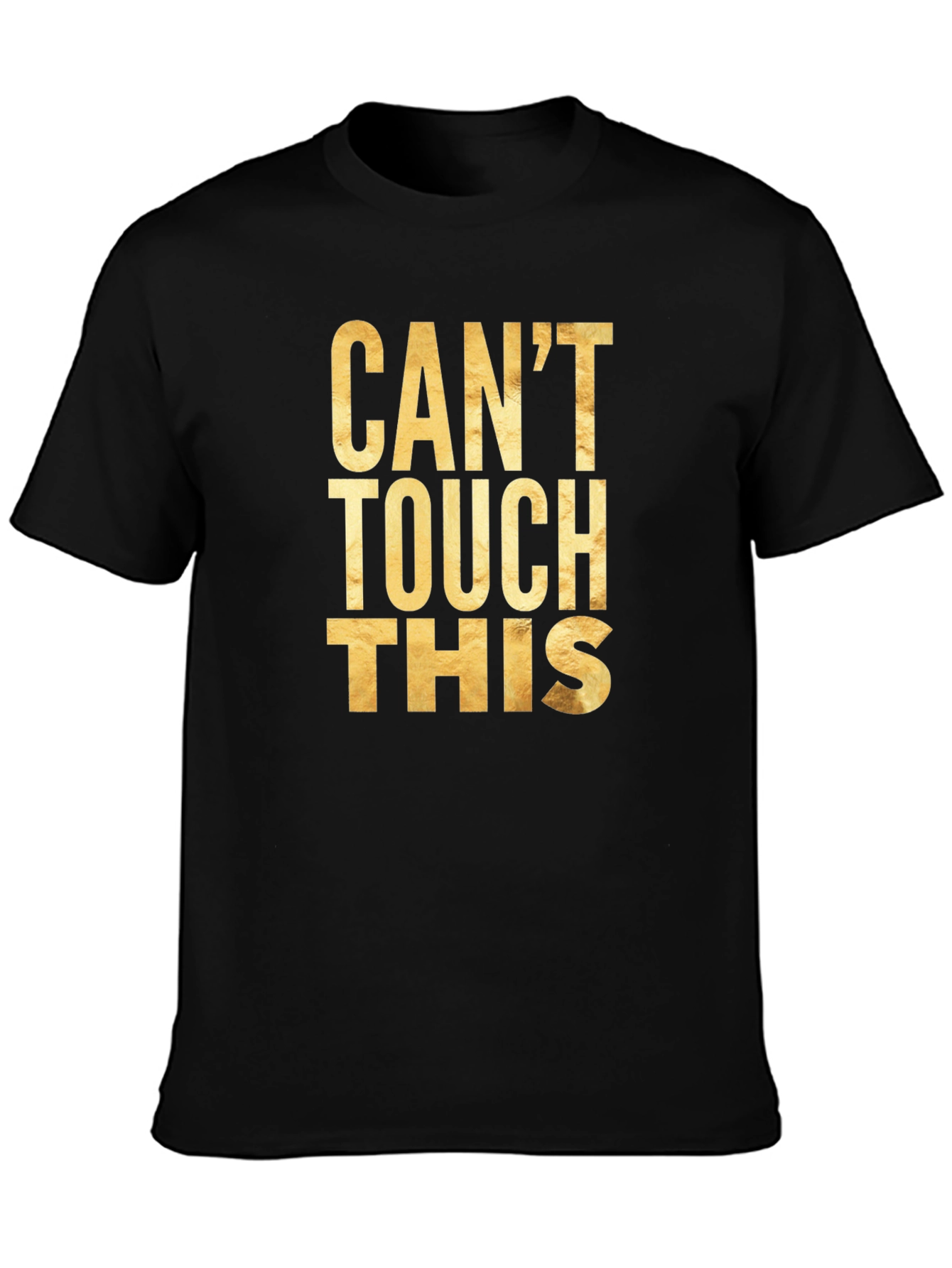 Cant Touch This Graphic Tee