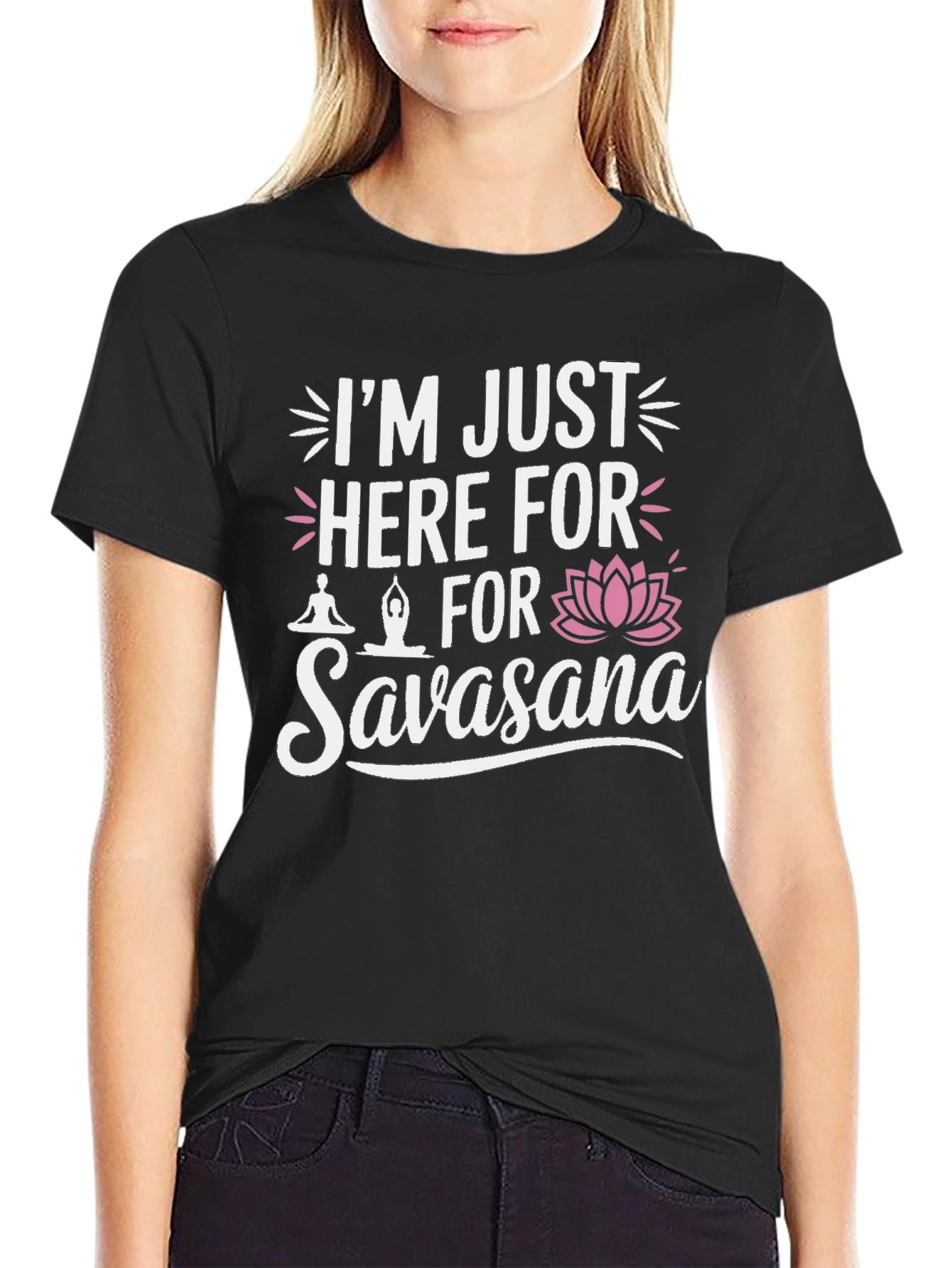 Funny Yoga Savasana T-Shirt - Im Just Here For Savasana