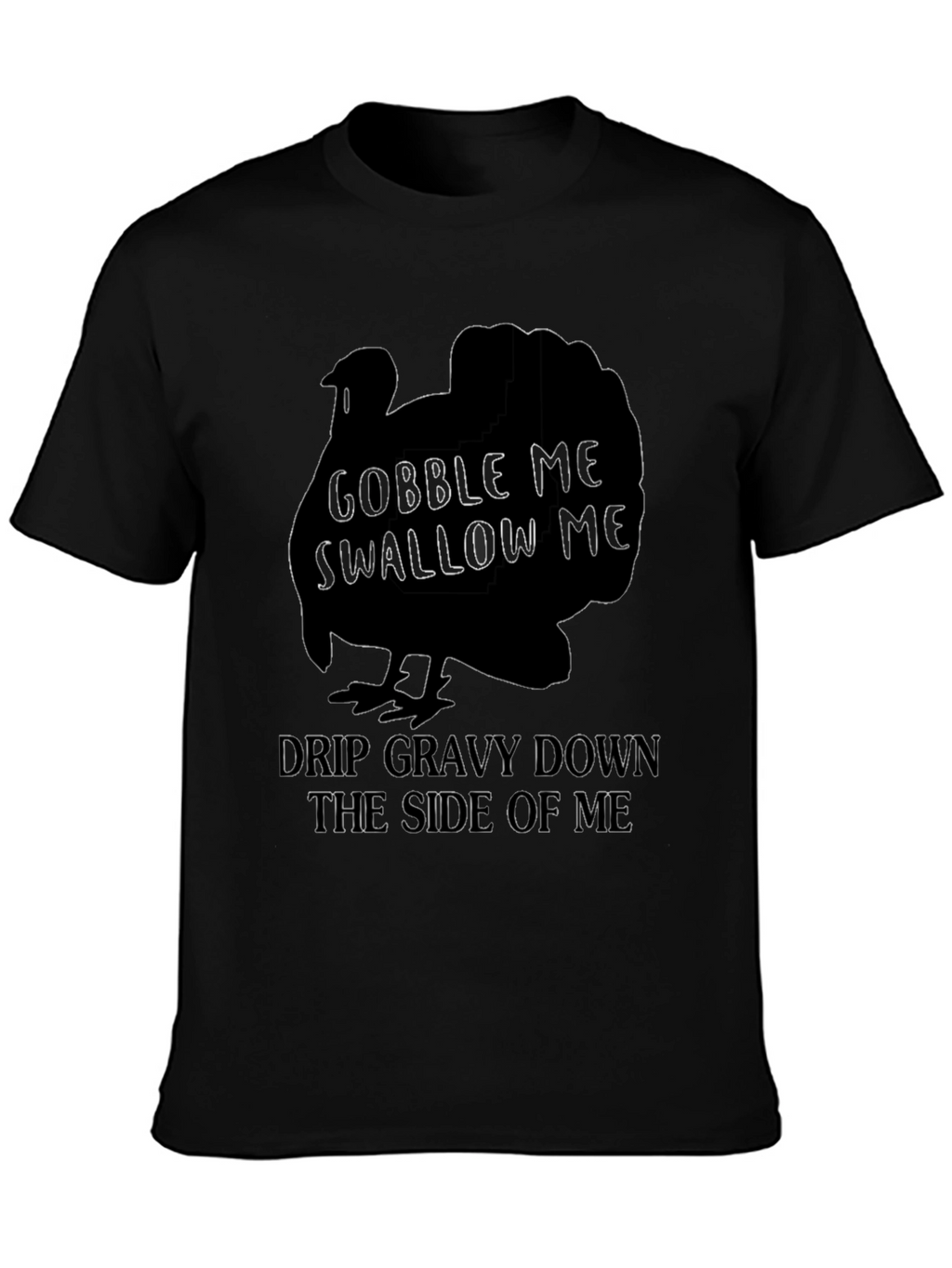 Gobble Me T-Shirt Funny Thanksgiving Tee