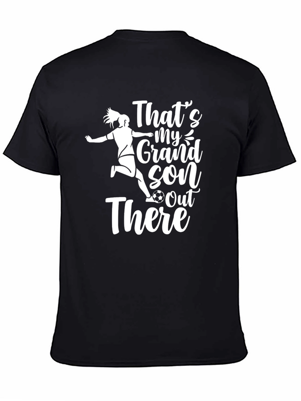 Thats My Grandson Out There Soccer T-Shirt