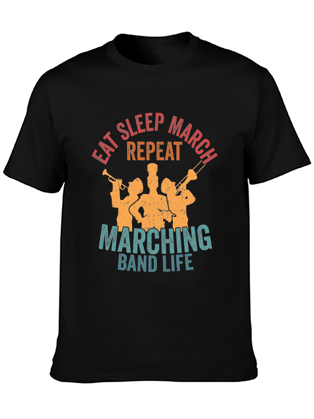 Eat Sleep March Repeat Band Life Tee