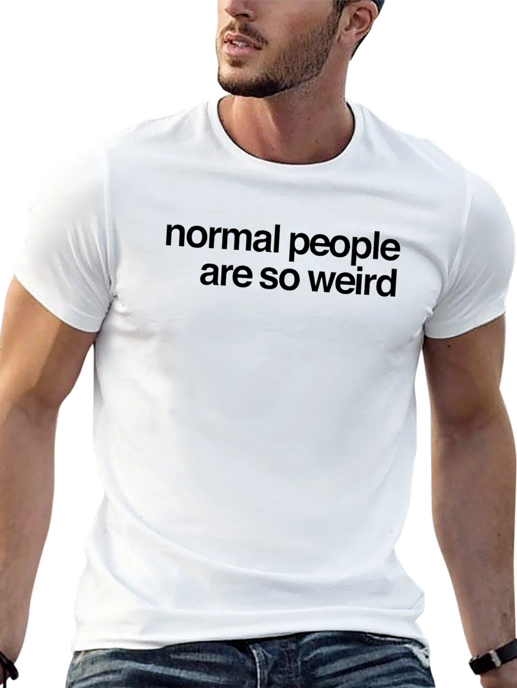 Normal People Are So Weird T-Shirt