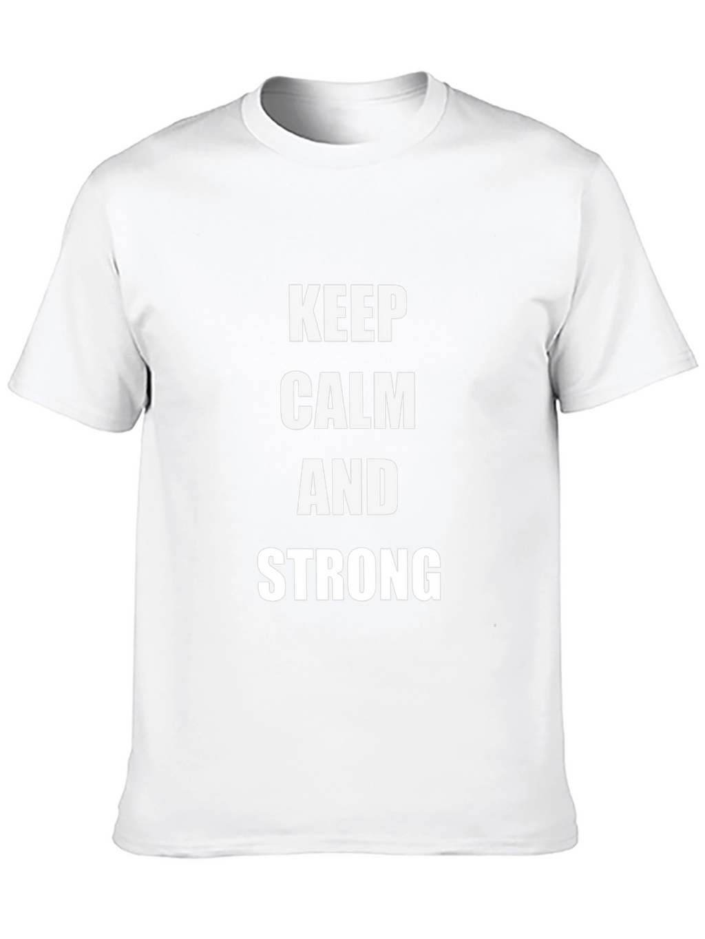 Keep Calm And Strong T-Shirt